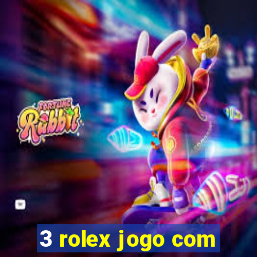 3 rolex jogo com